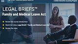 Legal Briefs™ Family and Medical Leave Act